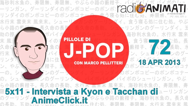 Pillole di J-POP – Intervista a Kyon e Tacchan di AnimeClick.it