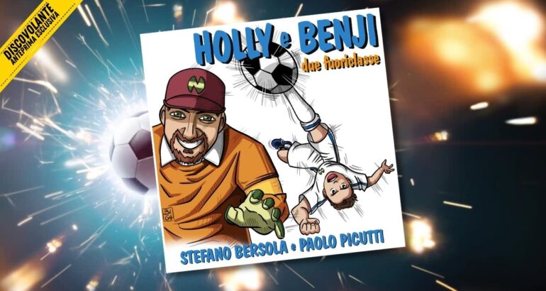 Stefano Bersola e Paolo Picutti: Holly & Benji due fuoriclasse