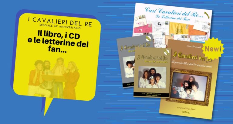 I CAVALIERI DEL RE: speciale 40° anniversario – libro, CD, letterine